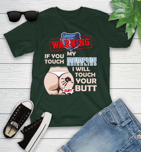 Memphis Grizzlies NBA Basketball Warning If You Touch My Team I Will Touch My Butt Youth T-Shirt 5