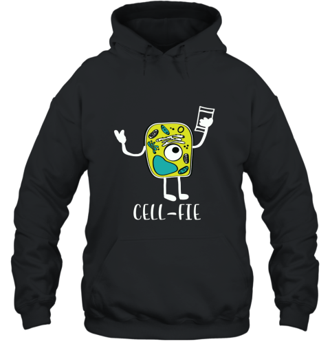 Cell Fie T Shirt CellFie Funny Science Teacher Selfie Hooded