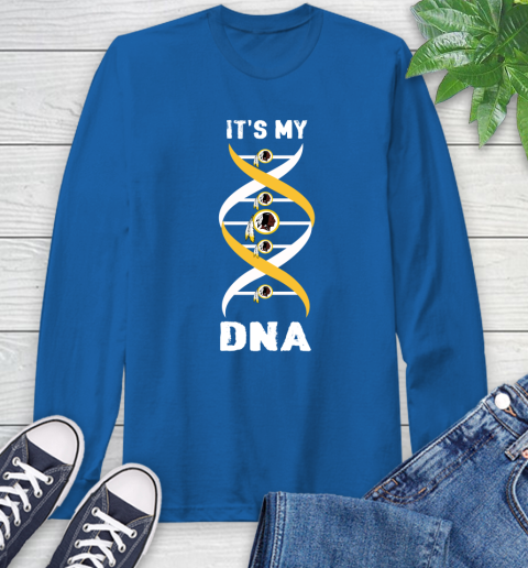 Washington Redskins NFL Football It's My DNA Sports Long Sleeve T-Shirt 10