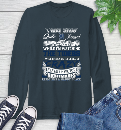 Detroit Tigers MLB Baseball Don't Mess With Me While I'm Watching My Team Long Sleeve T-Shirt 9