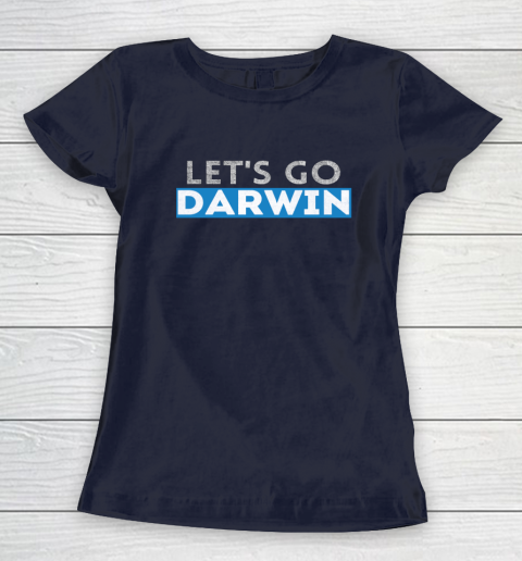 Lets Go Darwin Women's T-Shirt 10