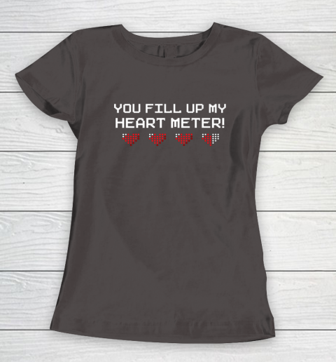 You Fill Up My Heart Meter Valentine Video Games Pixel Heart Women's T-Shirt 13