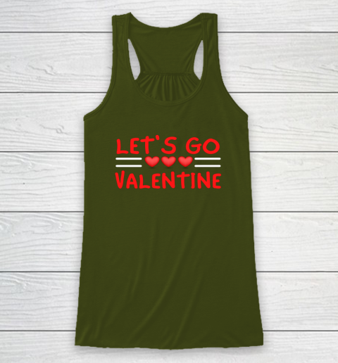 Let's Go Valentine Sarcastic Funny Meme Parody Joke Present Racerback Tank 2