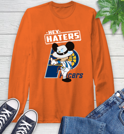 NBA Hey Haters Mickey Basketball Sports Indiana Pacers Long Sleeve T-Shirt 4