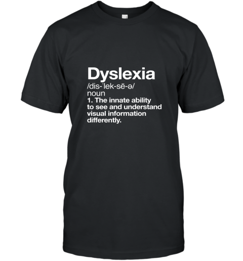 Dyslexia Definition T shirt Awareness Month Dyslexic Tee AN T-Shirt