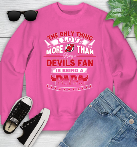 NHL The Only Thing I Love More Than Being A New Jersey Devils Fan Is Being A Papa Hockey Youth Sweatshirt 6