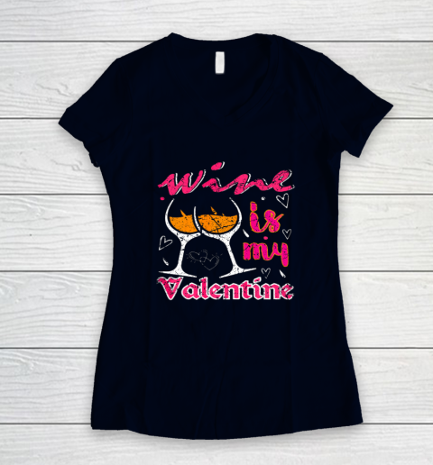 Wine Is My Valentine Funny Vintage Valentines Day Women's V-Neck T-Shirt 9