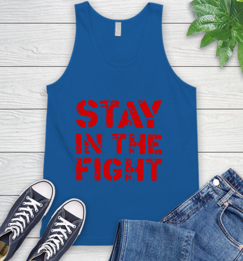 Stay In The Fight T Shirt Nationals Tank Top 5