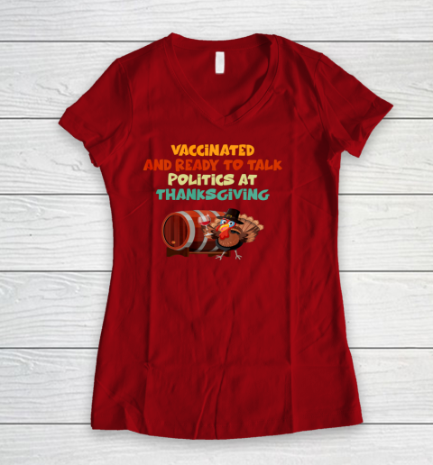 Vaccinated And Ready To Talk Politics At Thanksgiving Women's V-Neck T-Shirt 4