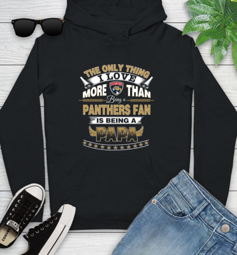 NHL The Only Thing I Love More Than Being A Florida Panthers Fan Is Being A Papa Hockey Youth Hoodie
