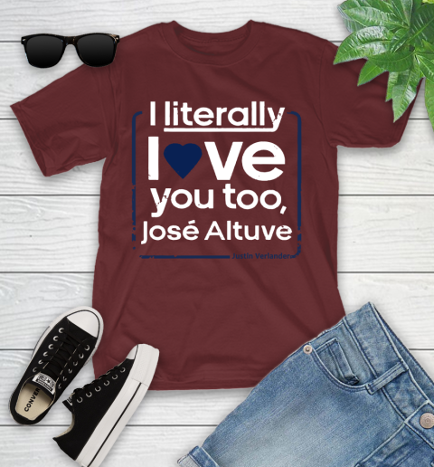 I literally love Jose Altuve Shirt Youth T-Shirt 14
