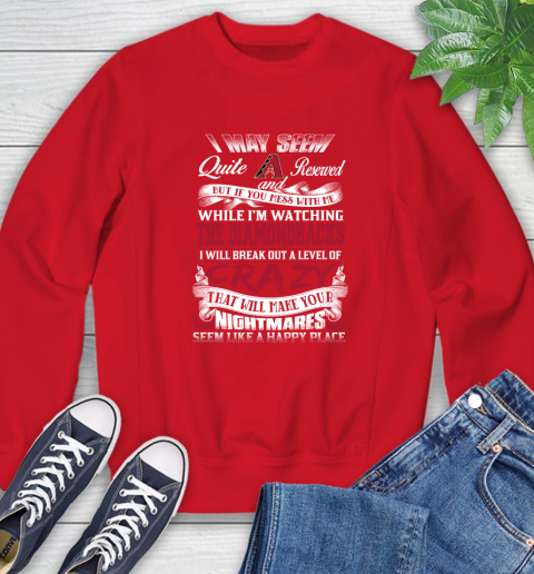 Arizona Diamondbacks MLB Baseball Don't Mess With Me While I'm Watching My Team Sweatshirt 10