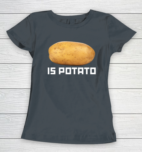 Is Potato Funny Women's T-Shirt 3