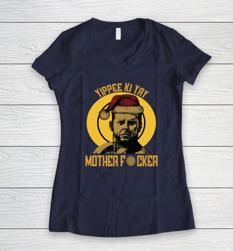 Yippee Ki Yay Mother Fucker Women's V-Neck T-Shirt 14