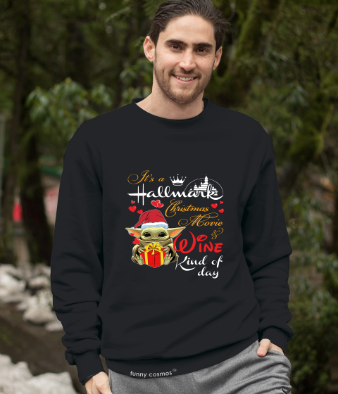 Hallmark Tshirt, Yoda T Shirt, It's A Hallmark Christmas Movie And Wine Kind Of Day Shirt, Christmas Gifts