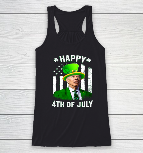 Anti Joe Biden St Patricks Day Shirt Happy 4th Of July Funny Racerback Tank