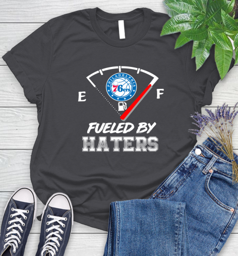 Philadelphia 76ers NBA Basketball Fueled By Haters Sports Women's T-Shirt 8