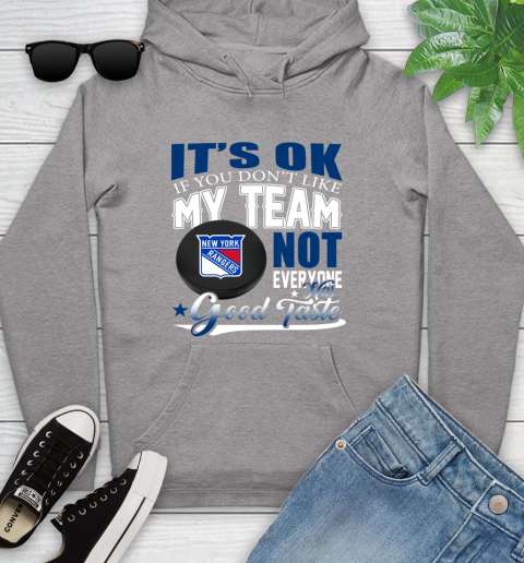 New York Rangers NHL Hockey You Don't Like My Team Not Everyone Has Good Taste Youth Hoodie 6
