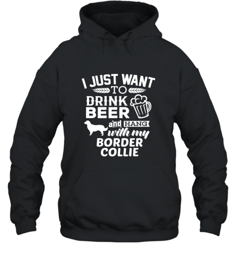 Border Collie Shirt I Just Want To Drink Wine Dog Gift Tee Hooded