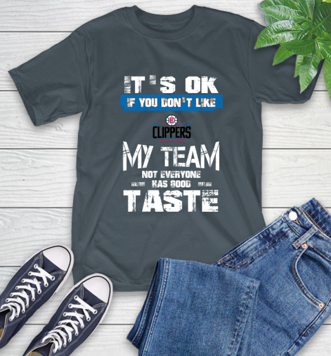 Los Angeles Lakers NBA Basketball It's Ok If You Don't Like My Team Not Everyone Has Good Taste (2) T-Shirt 10