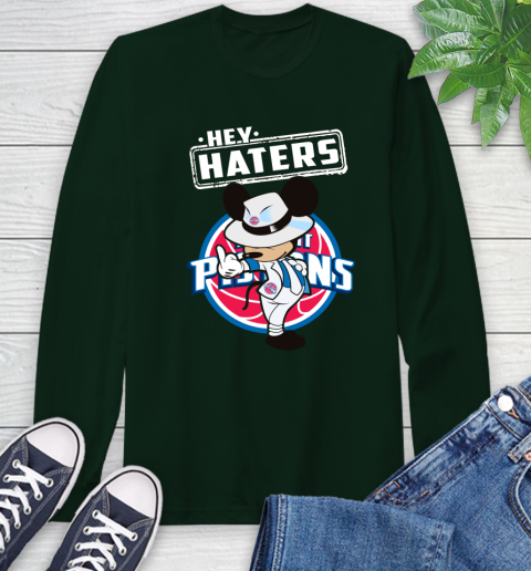 NBA Hey Haters Mickey Basketball Sports Detroit Pistons Long Sleeve T-Shirt 7