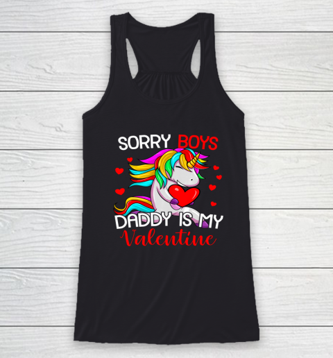 Sorry Boys Daddy Is My Valentine Unicorn Girls Valentine Racerback Tank 8