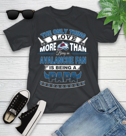 NHL The Only Thing I Love More Than Being A Colorado Avalanche Fan Is Being A Papa Hockey Youth T-Shirt