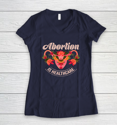 Abortion Is Healthcare Women's V-Neck T-Shirt 7