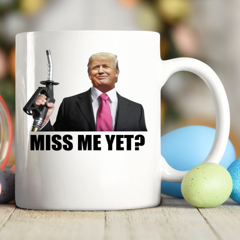 Funny Trump Miss Me Yet Gas Crisis Anti Biden Republican Ceramic Mug 11oz