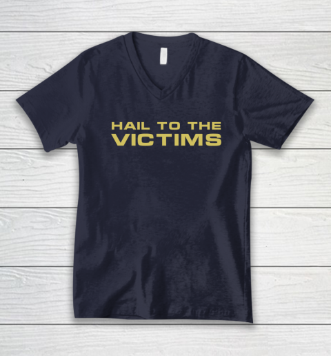 Hail To The Victims Shirt V-Neck T-Shirt 2