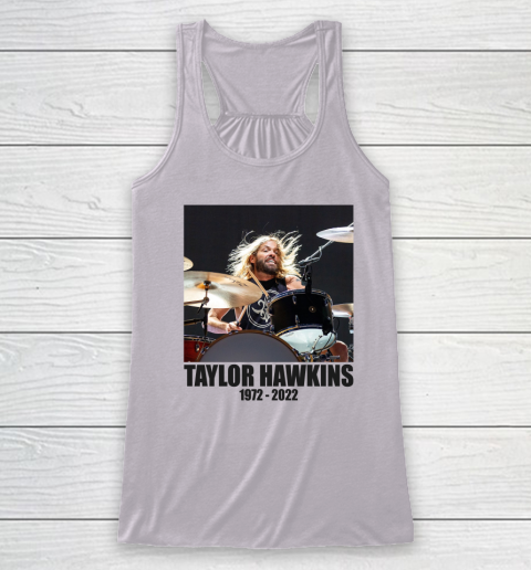 Taylor Hawkins 1972  2022 Shirt RIP Foo Fighters Drummer Racerback Tank 2