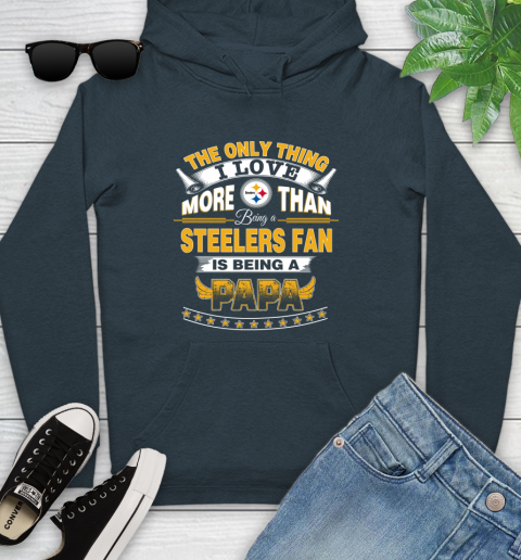 NFL The Only Thing I Love More Than Being A Pittsburgh Steelers Fan Is Being A Papa Football Youth Hoodie 10