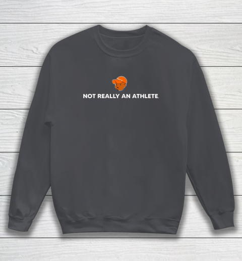 Not Really An Athlete Sweatshirt 3