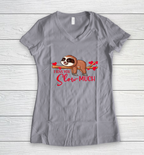 Valentine Sloth I Love You Slow Much Cute Valentine Women's V-Neck T-Shirt 7