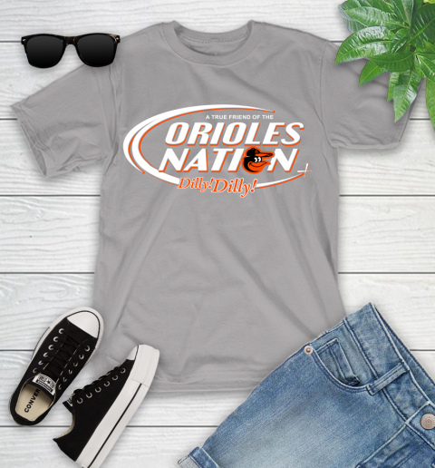 MLB A True Friend Of The Baltimore Orioles Dilly Dilly Baseball Sports Youth T-Shirt 4
