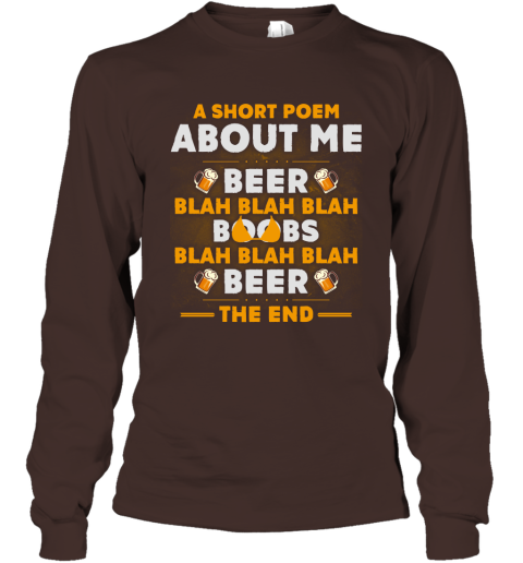 A Short Poem About Me Is Beer Boobs Blah Blah Blah Funny Beer Lover Gift Long Sleeve
