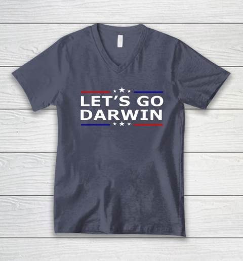 Lets Go Darwin Funny Sarcastic Lets Go Darwin V-Neck T-Shirt 12
