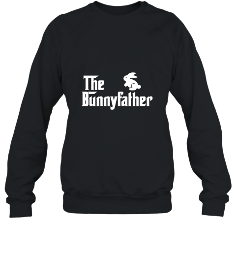 The Bunny Father Funny Rabbit Lover Whisperer T Shirt Gift Sweatshirt