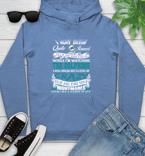 Miami Dolphins NFL Football Don't Mess With Me While I'm Watching My Team Youth Hoodie 13