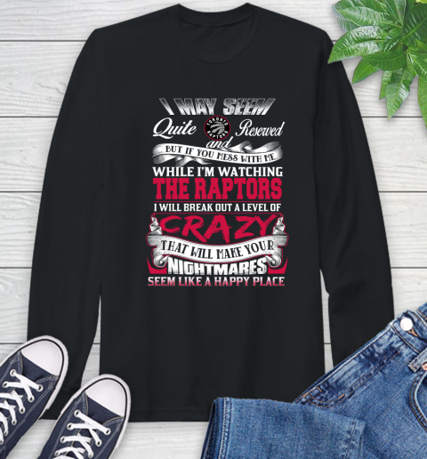 Toronto Raptors NBA Basketball Don't Mess With Me While I'm Watching My Team Long Sleeve T-Shirt