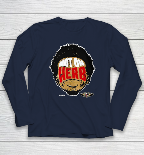 Not On Herb Funny Long Sleeve T-Shirt 2