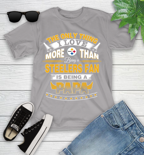 NFL The Only Thing I Love More Than Being A Pittsburgh Steelers Fan Is Being A Papa Football Youth T-Shirt 4