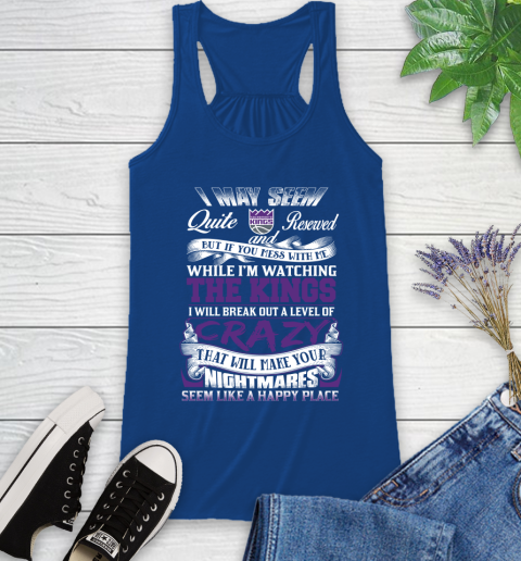 Sacramento Kings NBA Basketball Don't Mess With Me While I'm Watching My Team Racerback Tank 8