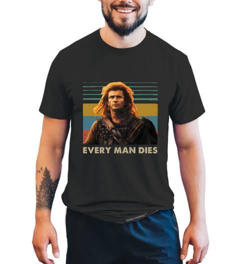 Braveheart Vintage T Shirt, William Wallace T Shirt, Every Man Dies Tshirt