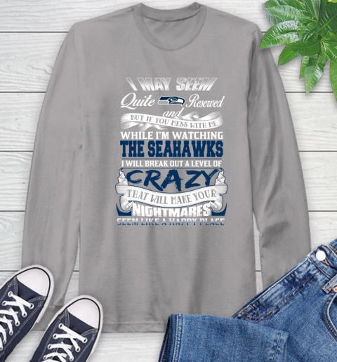 Seattle Seahawks NFL Football Don't Mess With Me While I'm Watching My Team Long Sleeve T-Shirt 6