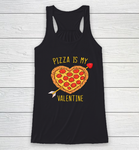 Pizza Is My Valentine Funny Valentines Day Racerback Tank