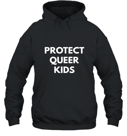Protect Queer Kids t shirt  LGBT Pride Shirts Hooded