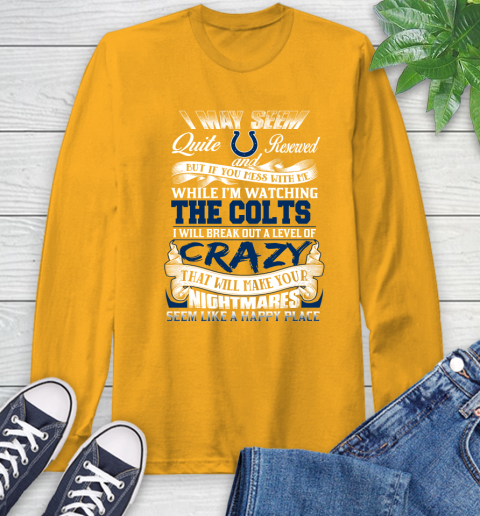 Indianapolis Colts NFL Football Don't Mess With Me While I'm Watching My Team Long Sleeve T-Shirt 2