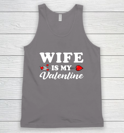 Funny Wife Is My Valentine Matching Family Heart Couples Tank Top 10