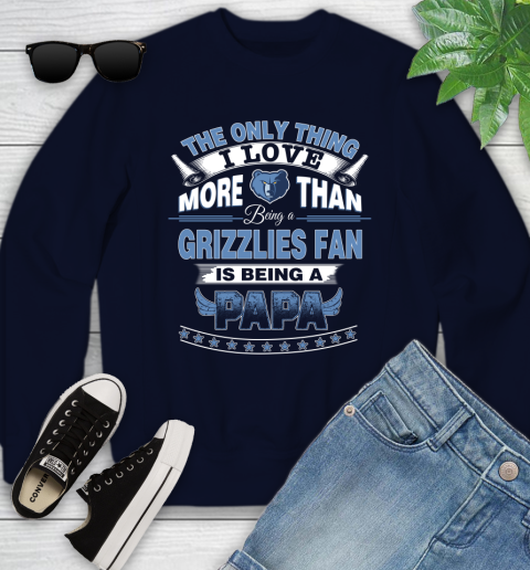 NBA The Only Thing I Love More Than Being A Memphis Grizzlies Fan Is Being A Papa Basketball Youth Sweatshirt 2